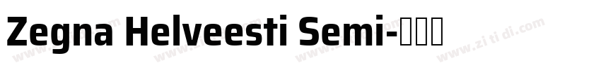 Zegna Helveesti Semi字体转换